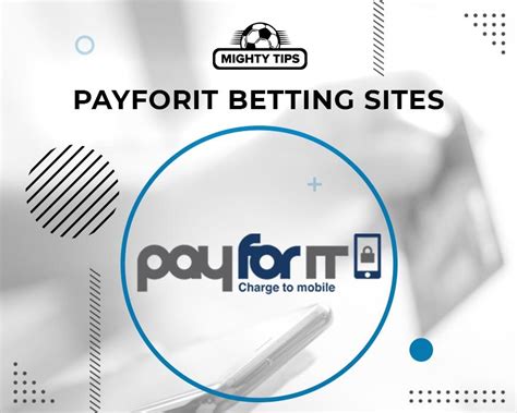 websites that accept payforit|Payforit Betting Sites [2024] ᐉ Payforit Sports Betting.